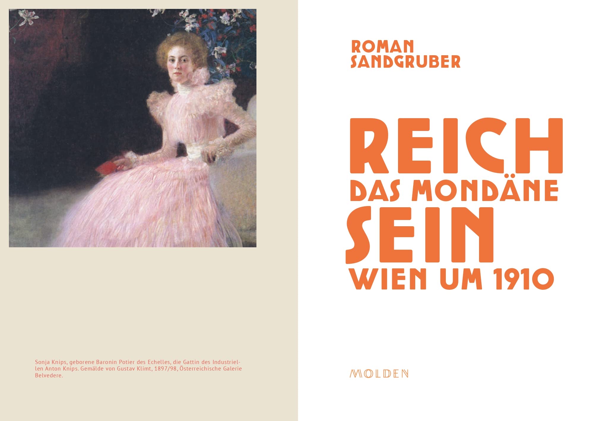 Reich sein: Das mondäne Wien um 1910. Das rauschhafte Leben der Reichsten der Reichen vor dem Untergang der Monarchie