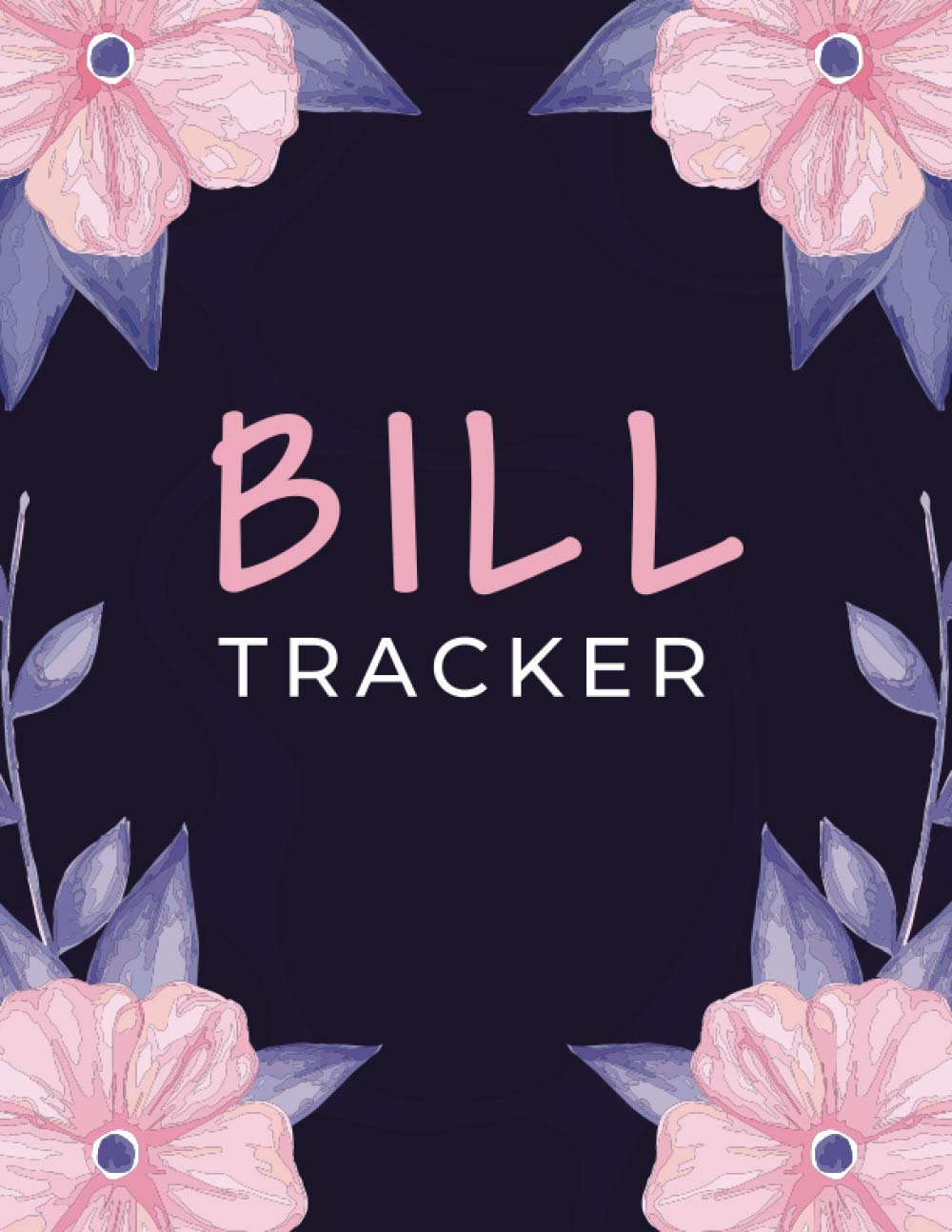 Bill Tracker: Bill Paying Organizer - Simple Bill Payment Tracker - Monthly Bill Paying Checklist - Money Debt Tracker Keeper Budgeting Financial Planning Budget Journal