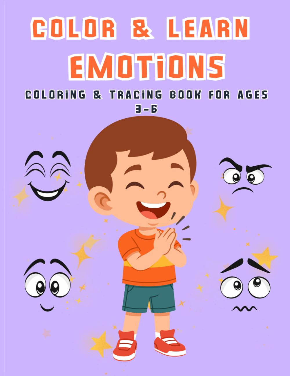 Color & Learn Emotions for Kids: Fun Coloring & Tracing Book to Teach Feelings and Emotional Skills for Ages 3–6