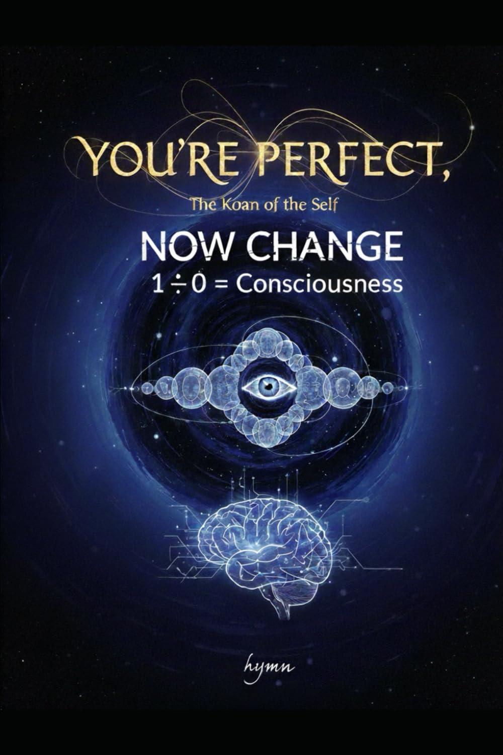 You’re Perfect, Now Change: The Koan of the Self