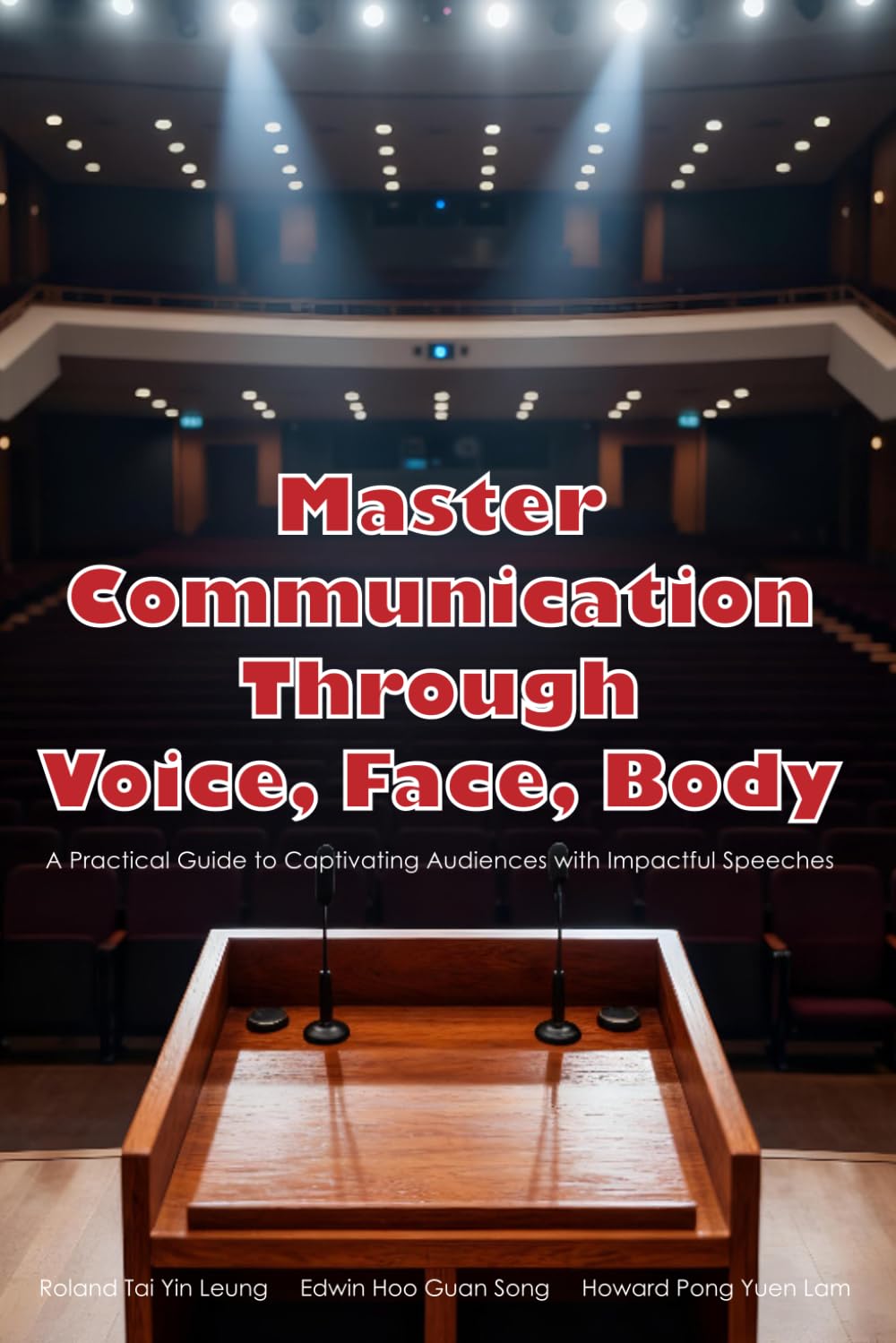MASTER COMMUNICATION THROUGH VOICE, FACE AND BODY