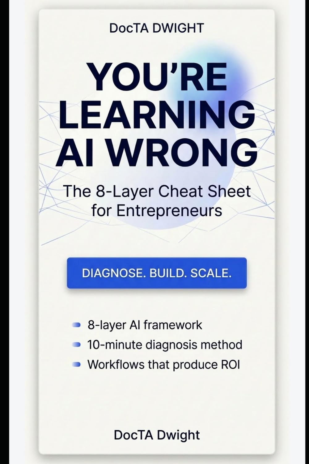You’re Learning AI Wrong: The 8-Layer Cheat Sheet for Entrepreneurs