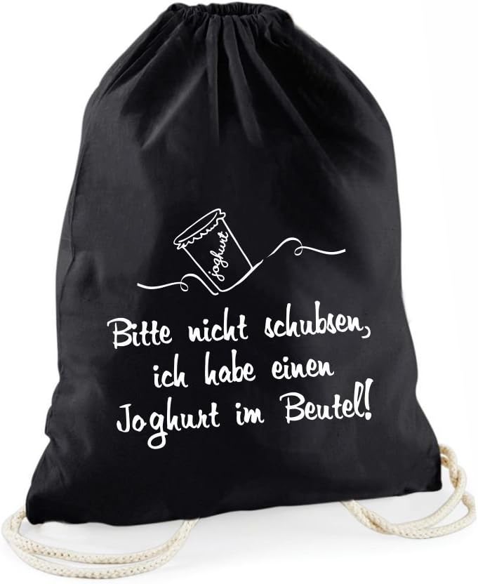 Bitte Nicht Schubsen Ich Hab Joghurt Im Rucksack 4youDesign Schwarzer - Statement-Turnbeutel Bitte nicht schubsen, ich