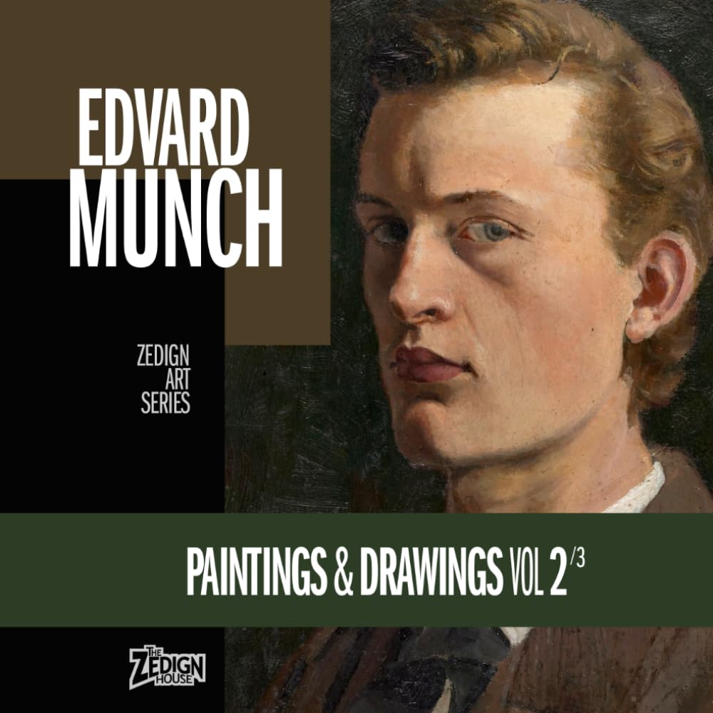 Edvard Munch - Paintings & Drawings Vol 2: Zedign Art Series Book 187