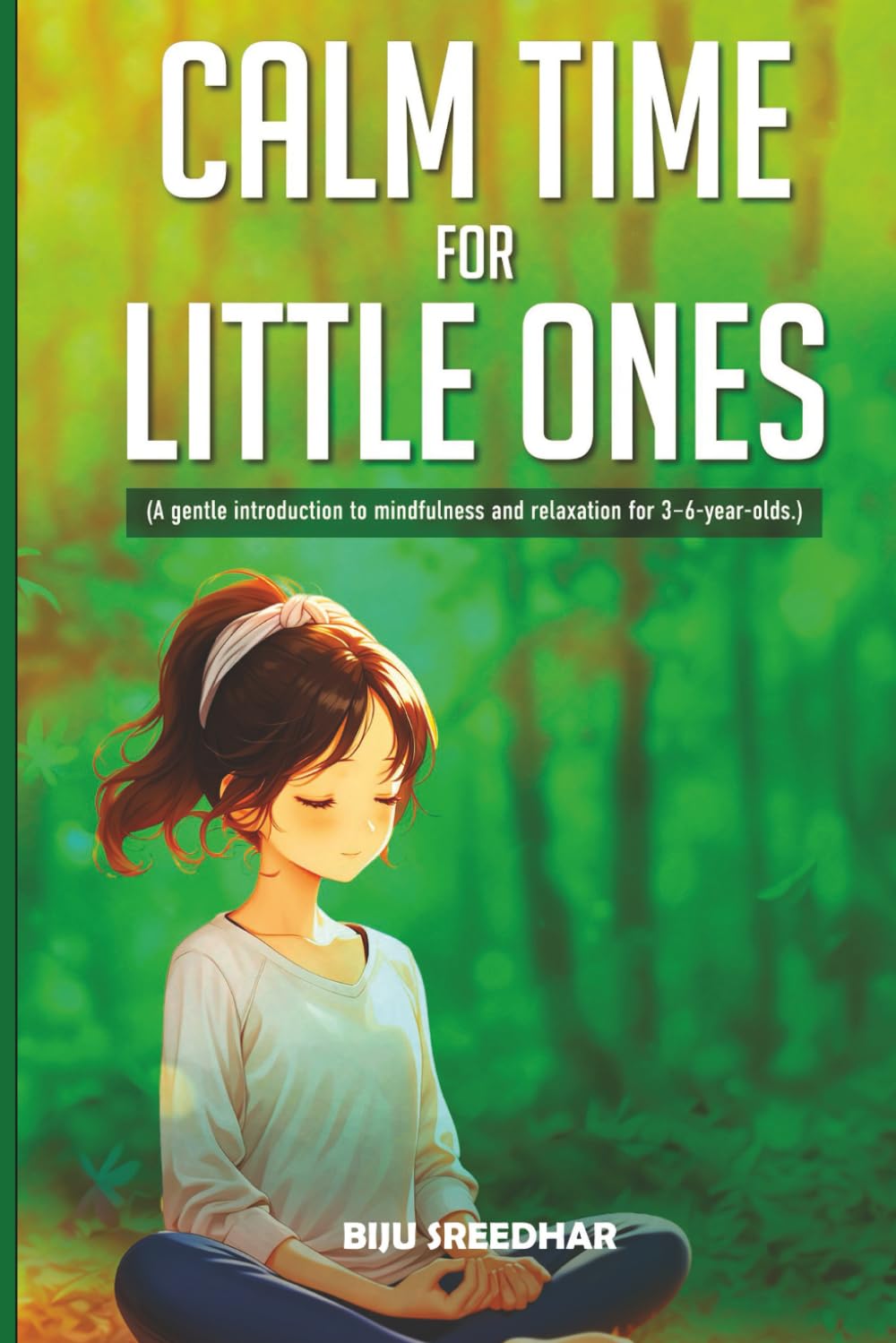 Calm Time For Little Ones: A Gentle Guide to Early Childhood Mindfulness