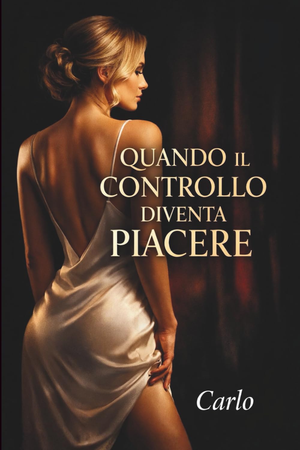 Quando il Controllo Diventa Piacere
