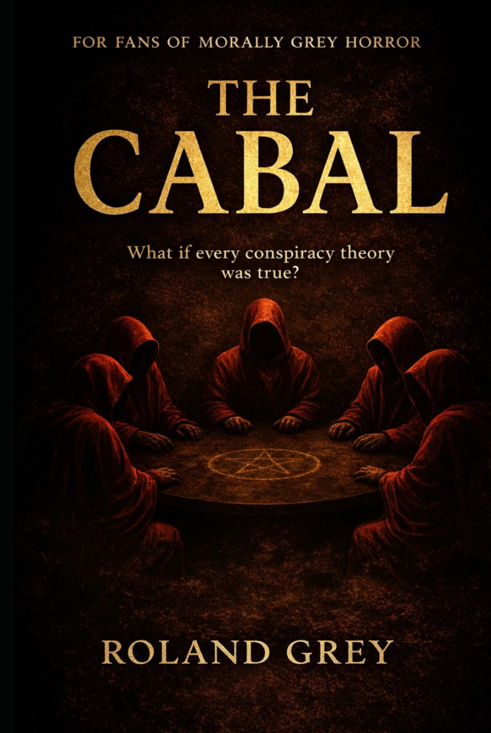 The Cabal: What If Every Conspiracy Theory You Knew Was True