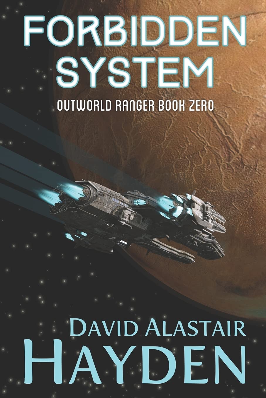 Forbidden System: Benevolency Universe: Volume 1 (Outworld Ranger)