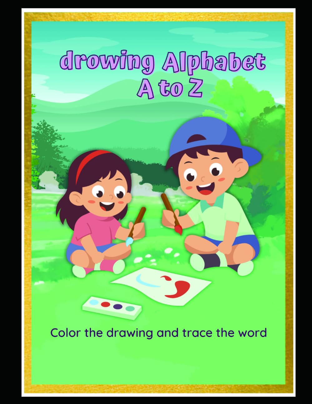 Alphabet Coloring Book A to Z for Kids: Learn Letters with Fun Drawing, Tracing & Coloring Activities for Preschoolers