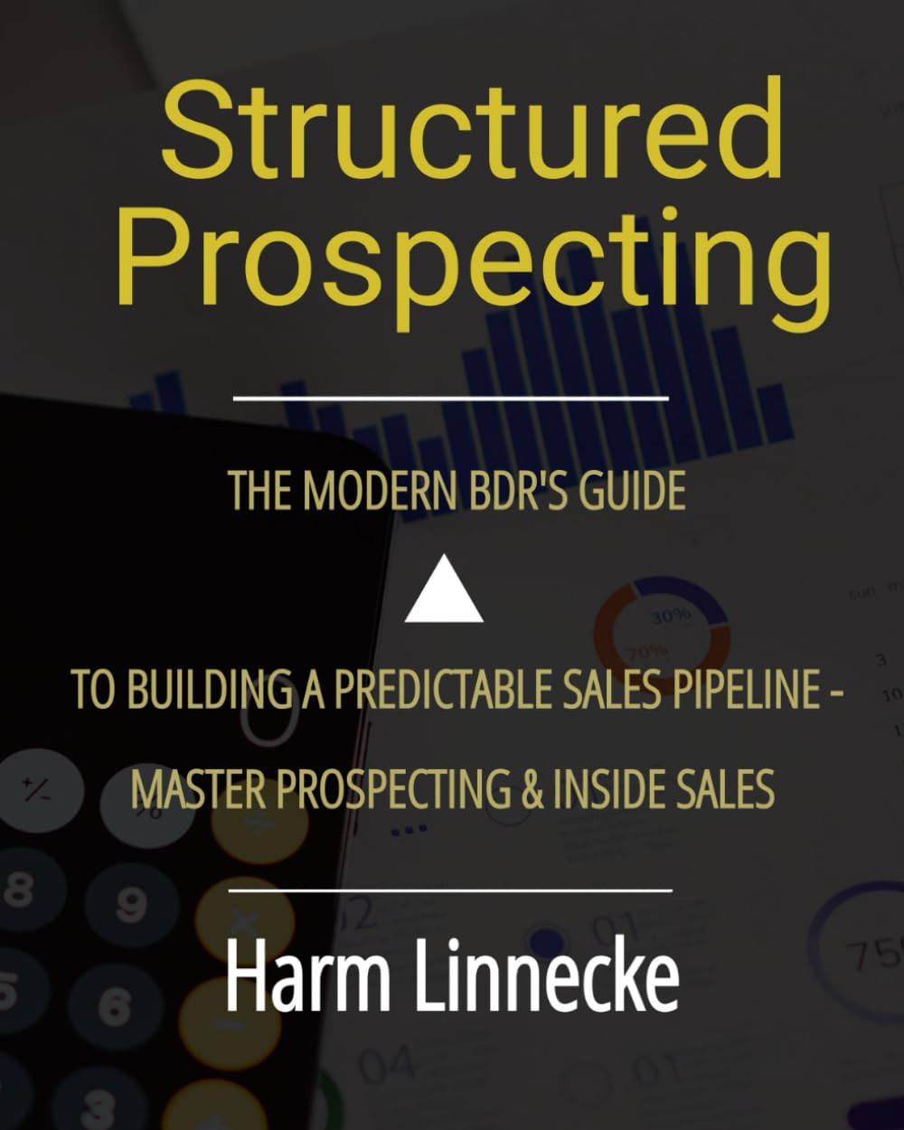 Structured Prospecting : The Modern BDR’s Guide to Building a Predictable Sales Pipeline - Master Prospecting & Inside Sales: Spanish version