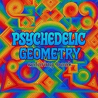 Psychedelic Geometry: Coloring Book B0F637Y38J Book Cover