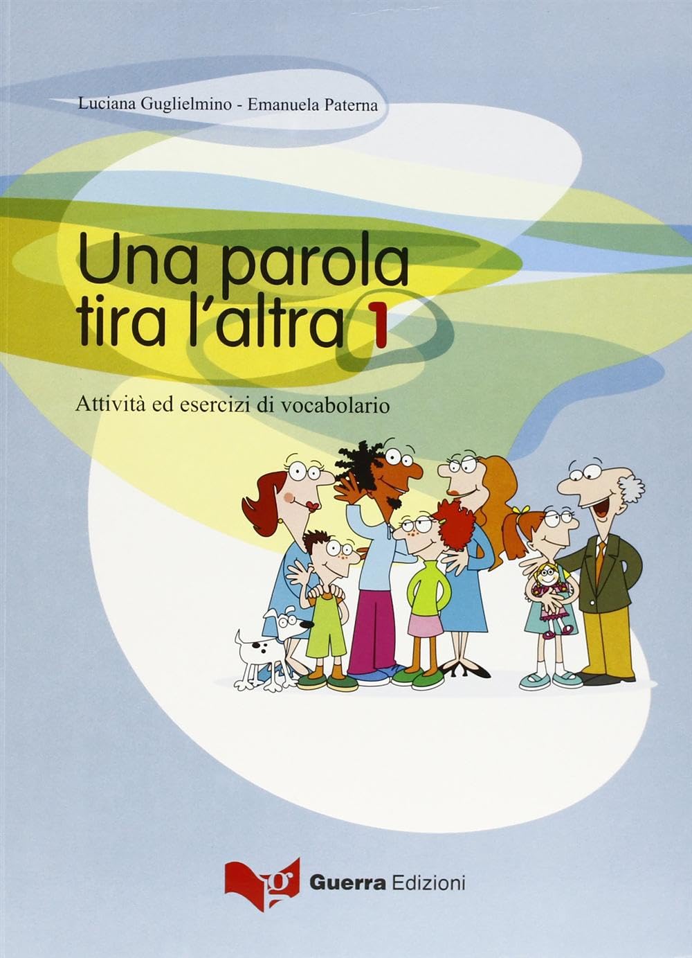 Una parola tira l'altra: Una parola tira l'altra 1