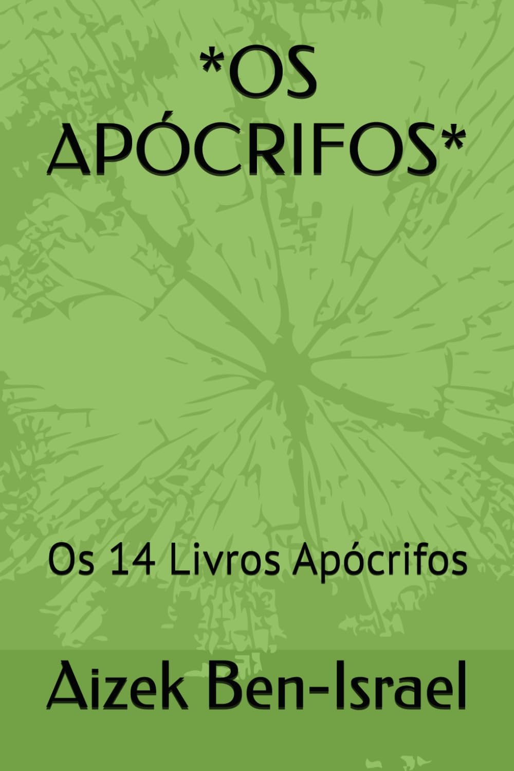 *OS APÓCRIFOS*: Os 14 Livros Apócrifos