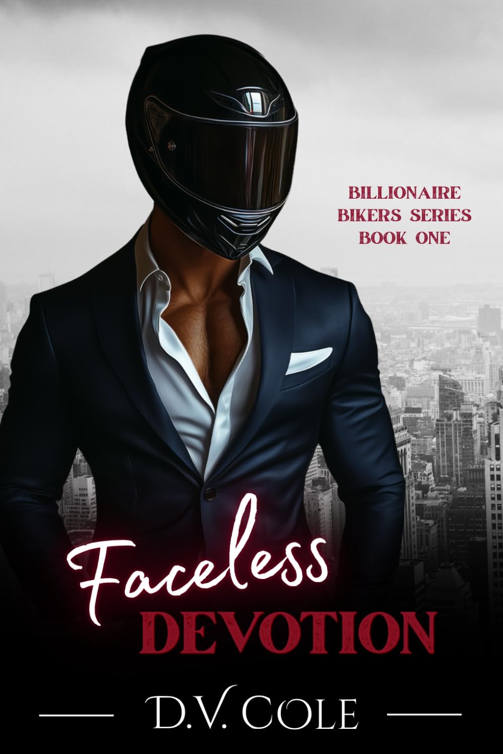 Faceless Devotion: A Billionaire Biker, Hidden Identity, Contemporary Romance (Billionaire Bikers Series)
