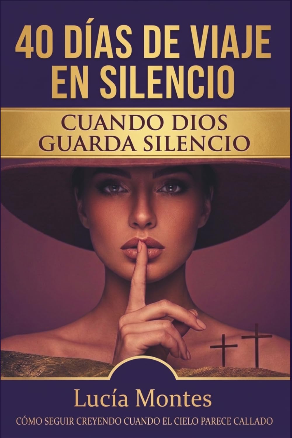 40 días de viaje en silencio cuando Dios guarda silencio: Redescubre tu fe y encuentra paz aun cuando Dios guarda silencio (Spanish Edition)