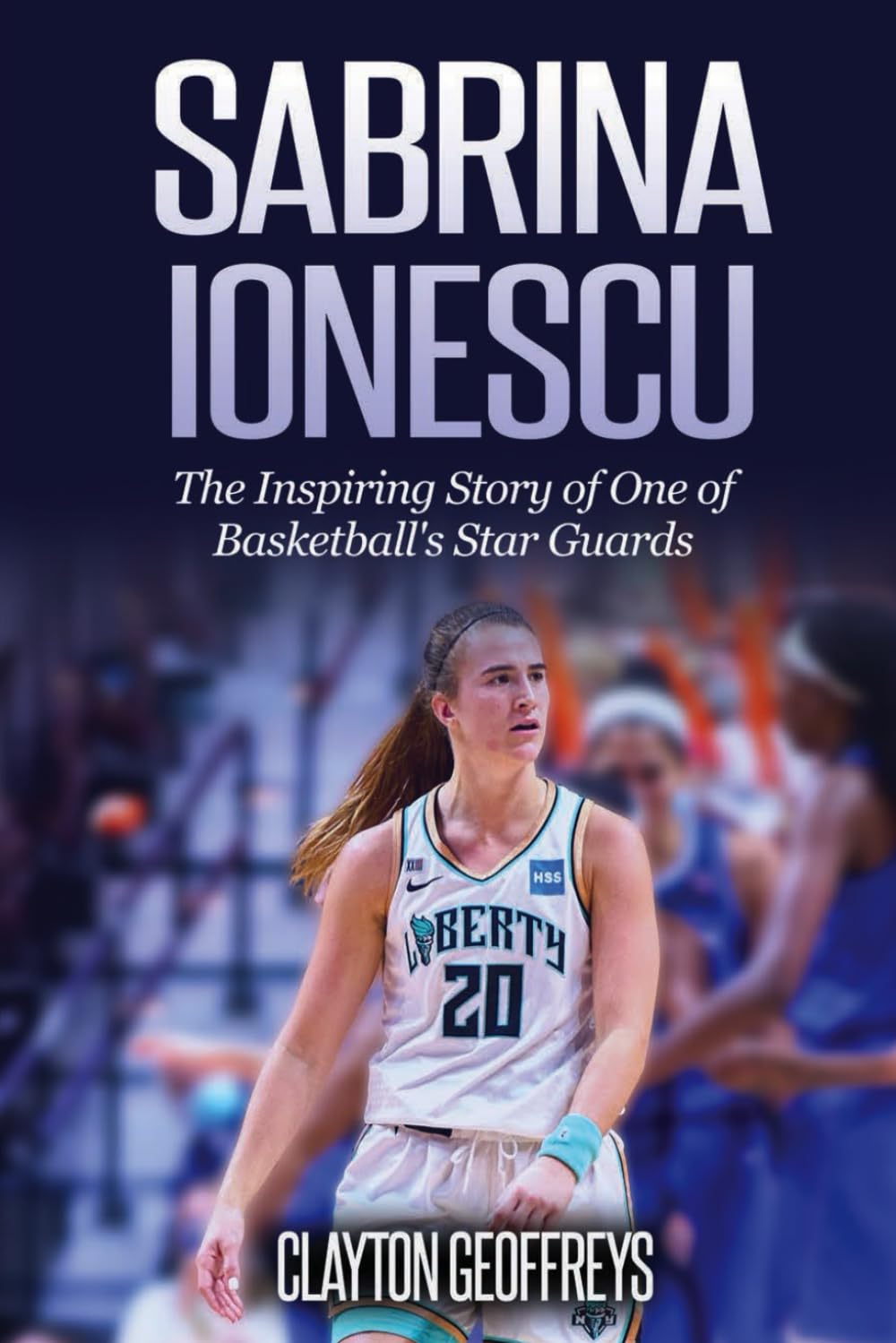 Sabrina Ionescu: The Inspiring Story of One of Basketball's Star Guards (Women's Basketball Biography Books)