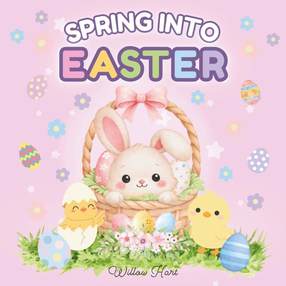 Spring into Easter: A Cute & Cozy Easter Coloring Book for Adults and Kids | Bold and Easy Designs for Relaxation, Stress Relief & Spring Fun