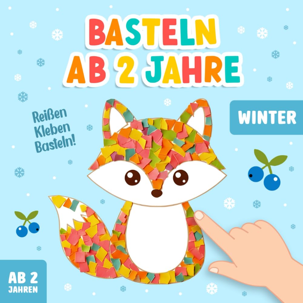 Reißen Kleben Basteln ab 2 Jahre: Winter Bastelbuch für Kinder, Ein lustiges Papierkunst-Aktivitätsbuch, um die Kreativität und Feinmotorik deines Kleinkindes zu fördern!