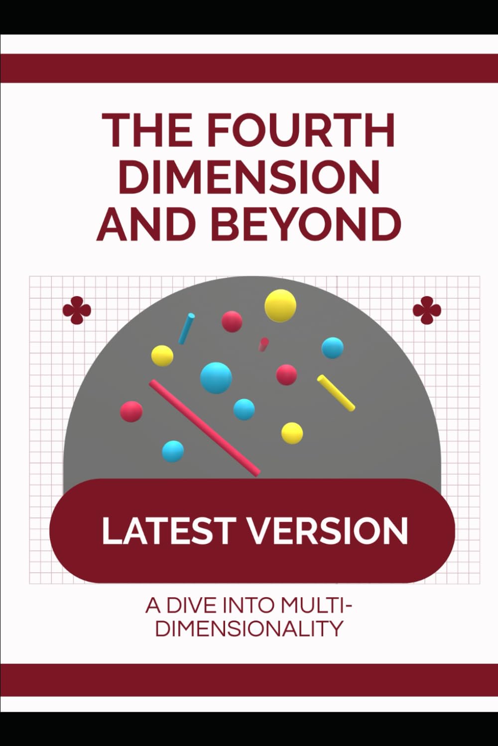 The Fourth Dimension and Beyond: A Dive into Multi-dimensionality