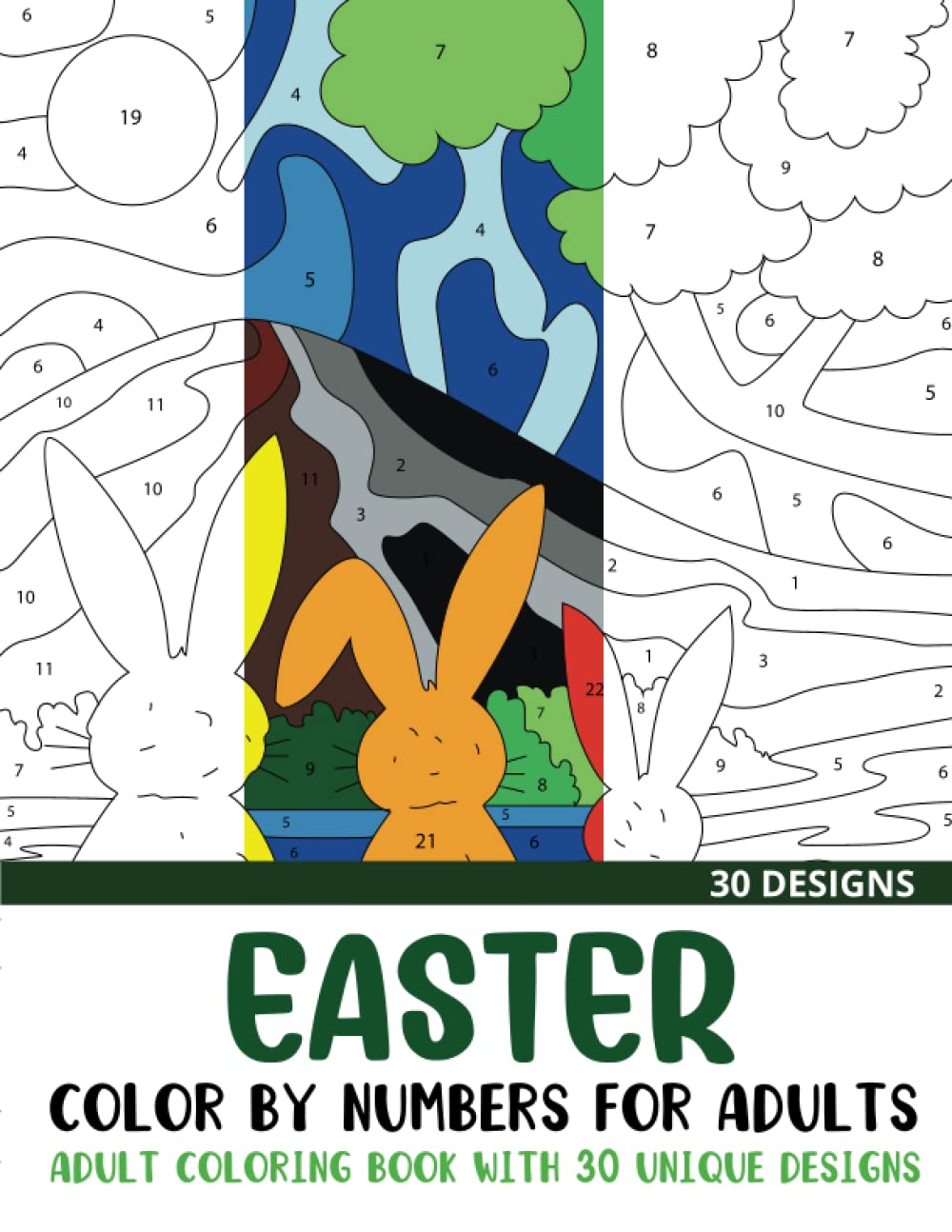 Easter Color by Numbers for Adults: Adult Coloring Book with 30 Unique Designs (Color by Number Coloring Books for Adults)
