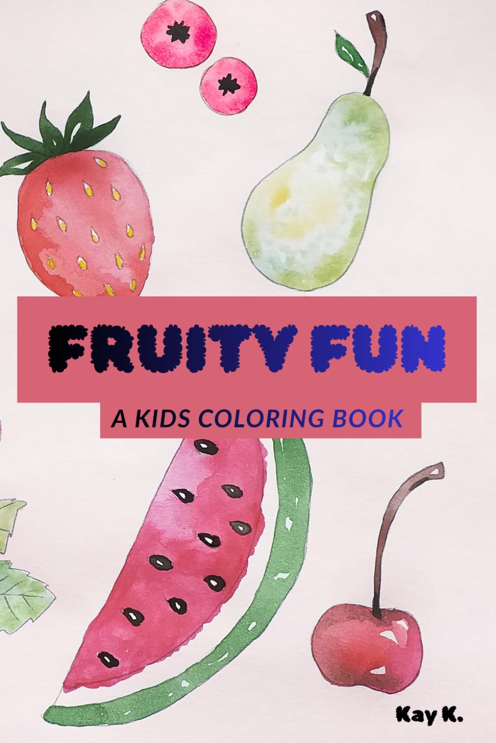 Fruity Fun A kids colouring book