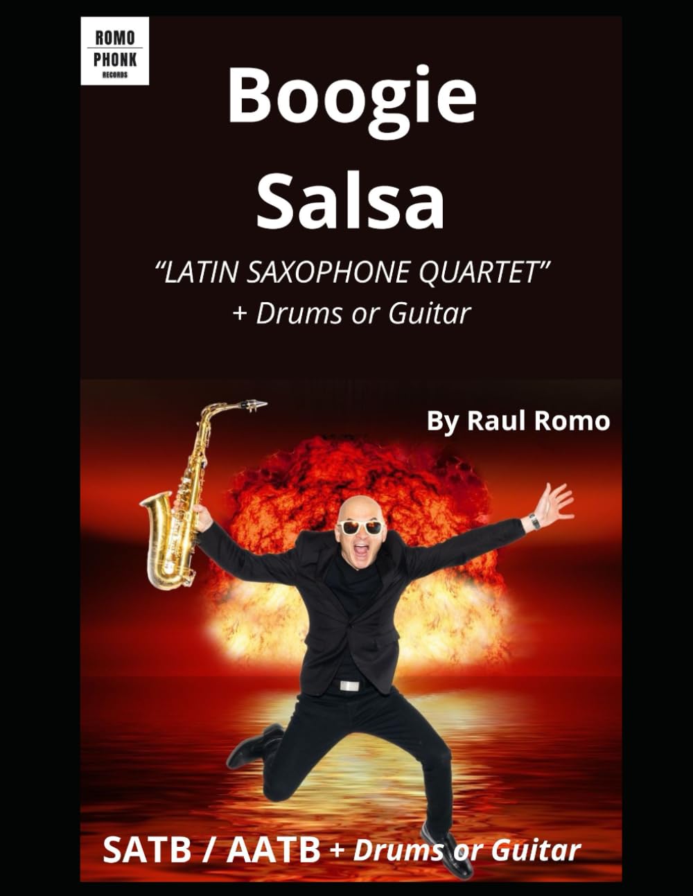 Boogie salsa: Latin Saxophone Quartet ScoreEasy and fun. Plus Drums or Guitar (SAXOPHONE QUARTETS - CUARTETOS DE SAXOFONES)