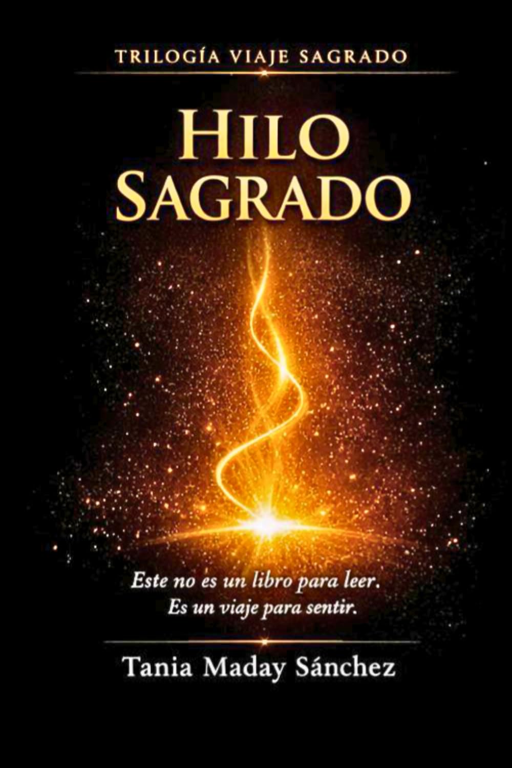 Hilo Sagrado: Trilogía Viaje Sagrado-Libro I