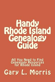 Handy Rhode Island Genealogy Guide: All You Need to Find Genealogy Resources for Rhode Island