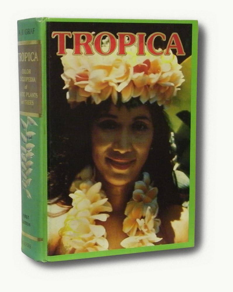 洋書 TROPICA: Exotic Plants and Trees TROPICA Color Cyclopedia of Exotic Plants and Trees FIRST Edition