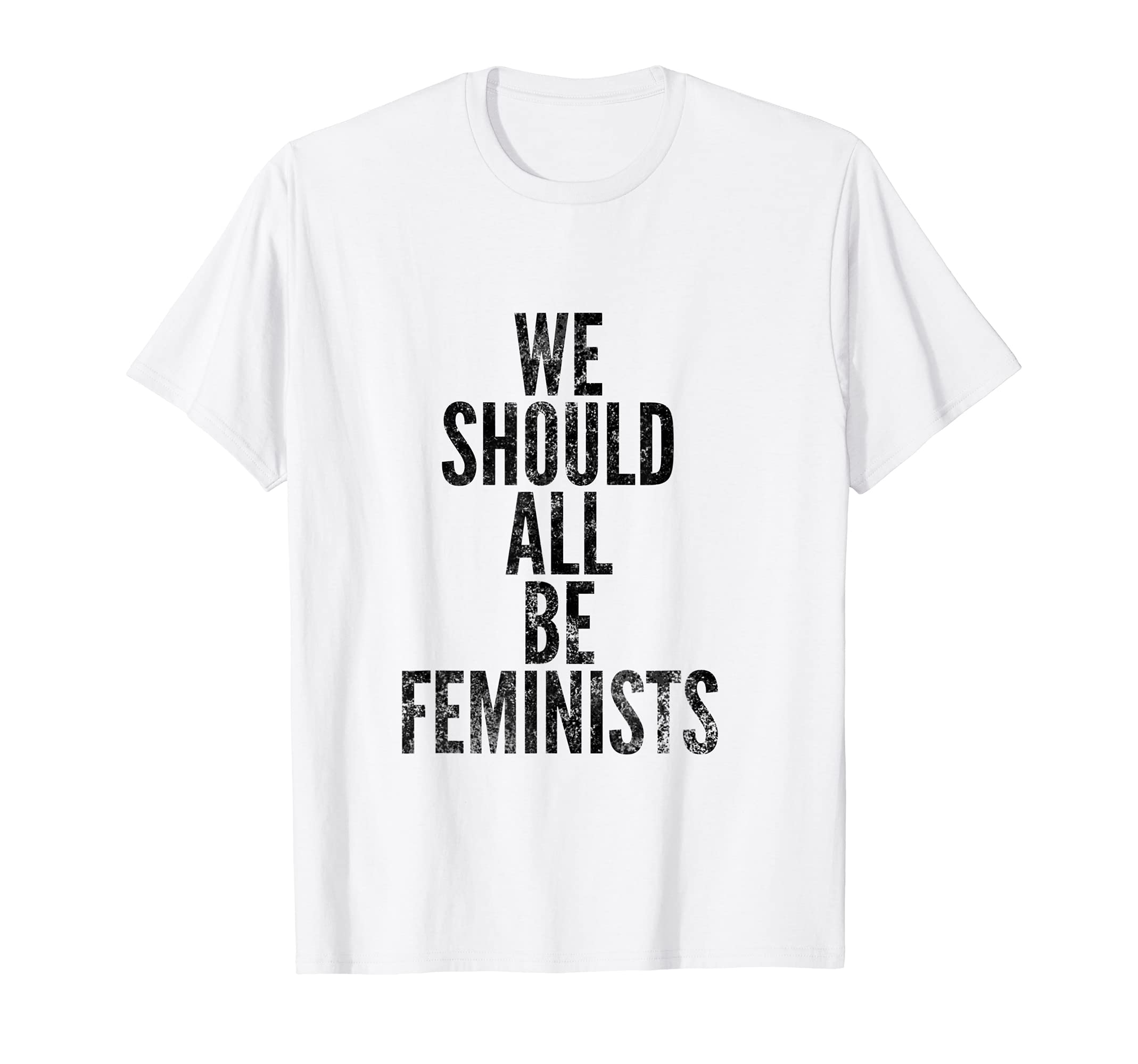 We Should All Be Feminists T-ShirtOEKO-TEX STANDARD 100