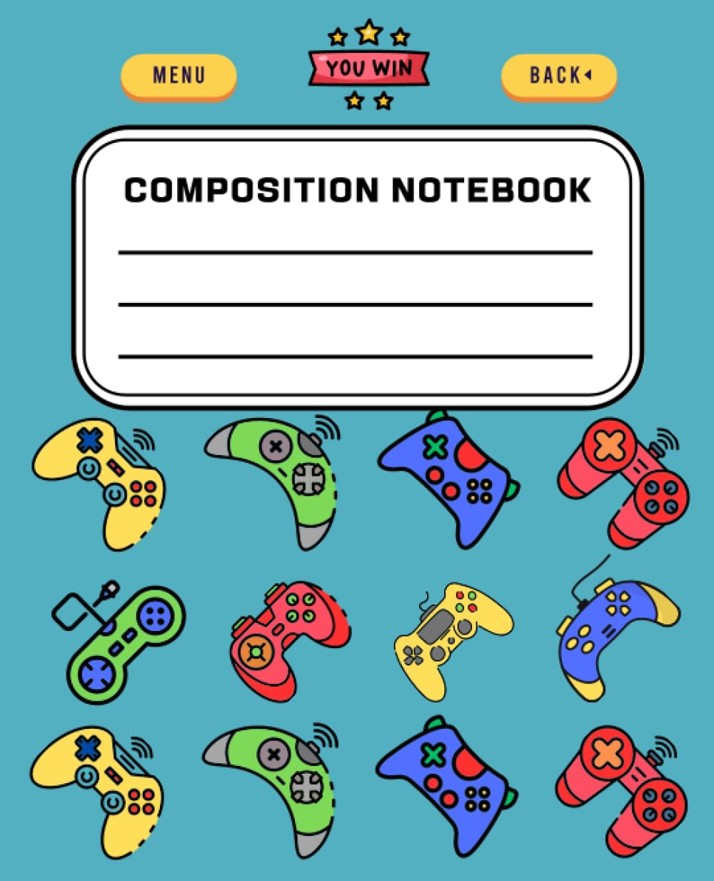 Composition Notebook: Game Player Controllers Colorful: Wide Ruled Lined Paper. Journal For Kids, Boys, Girls, Teens and Adults. (7.5 x 9.25, 120 Pages)