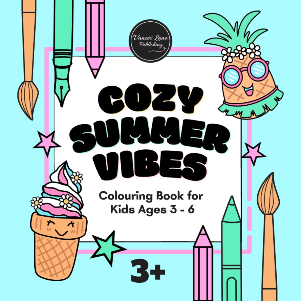 Cozy Summer Vibes Colouring Book for Kids Ages 3-6: Cute Summer Objects, Beach Fun, Tropical Treats & Easy Bold Designs for Toddlers and Preschoolers