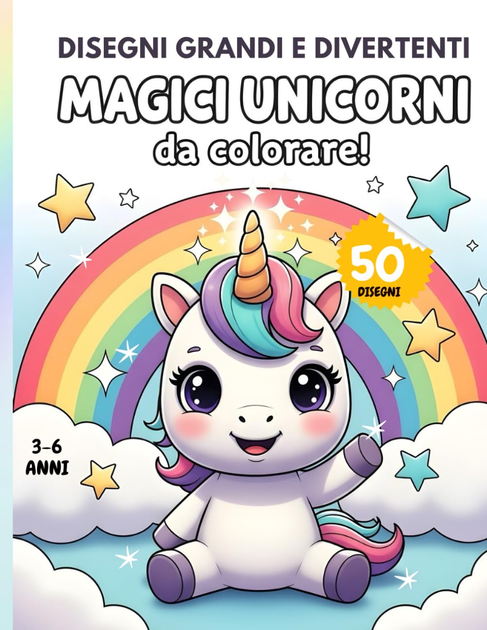 Grande Album da Colorare Unicorni Magici: 50 Disegni Facili e Divertenti per Bambini 3-6 Anni: 50 simpatici unicorni con linee spesse e pagine ... i più piccoli mentre imparano a colorare!