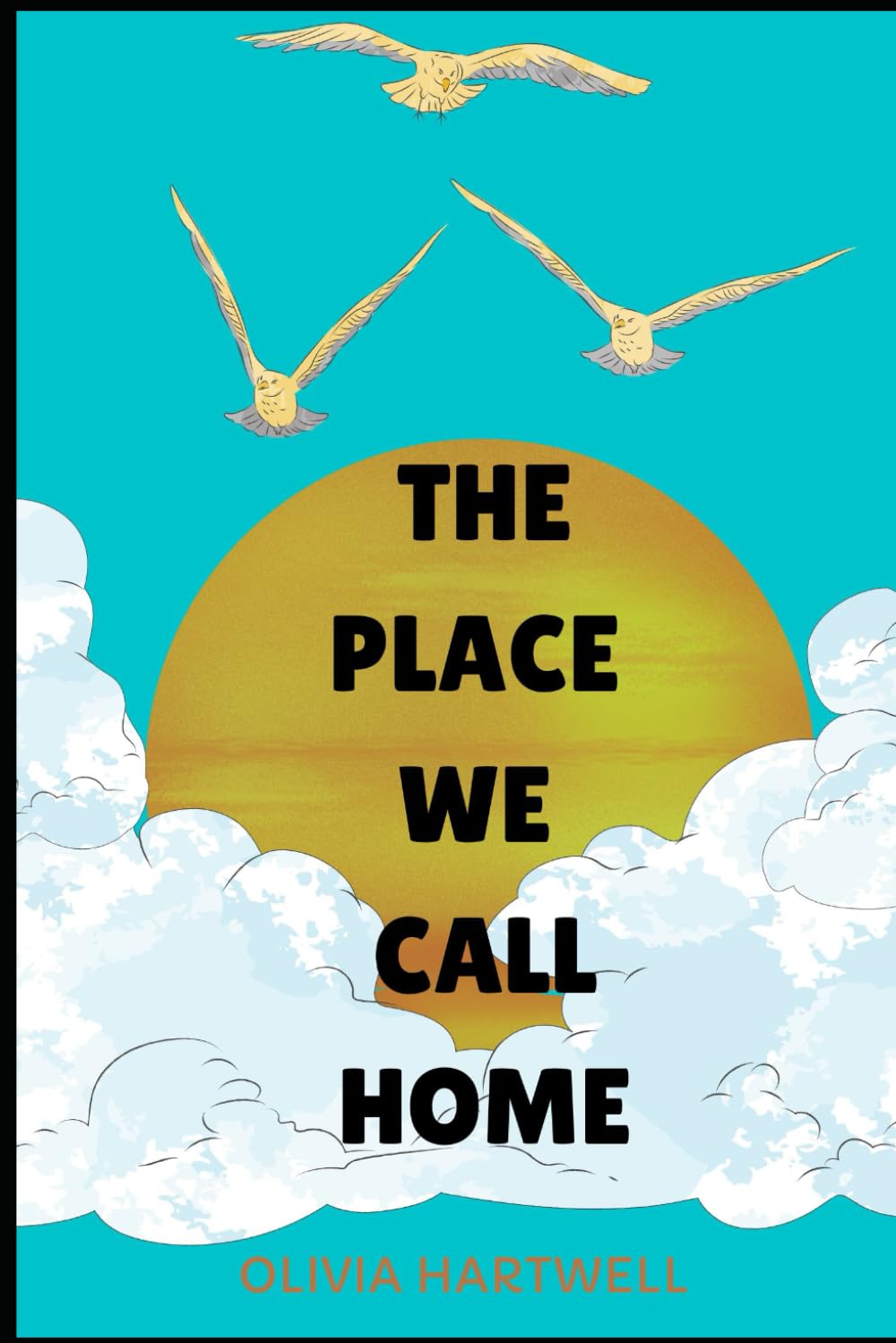 The Place We Call Home