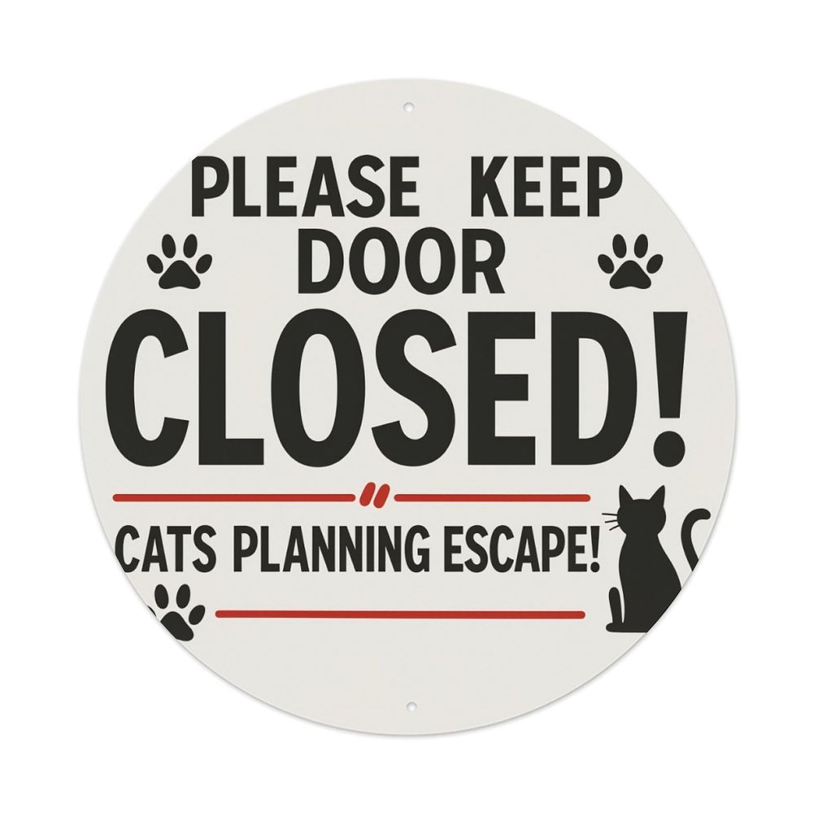 Please Keep Door Closed Cats Planning Escape Round Tin Sign Vintage Style Metal Sign Home Bar Garden Wall Plaque Decor Metal Poster 8x8 Inch