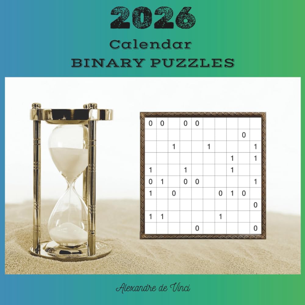 2026 - CALENDAR BINARY PUZZLES: One grid per day for 365 days