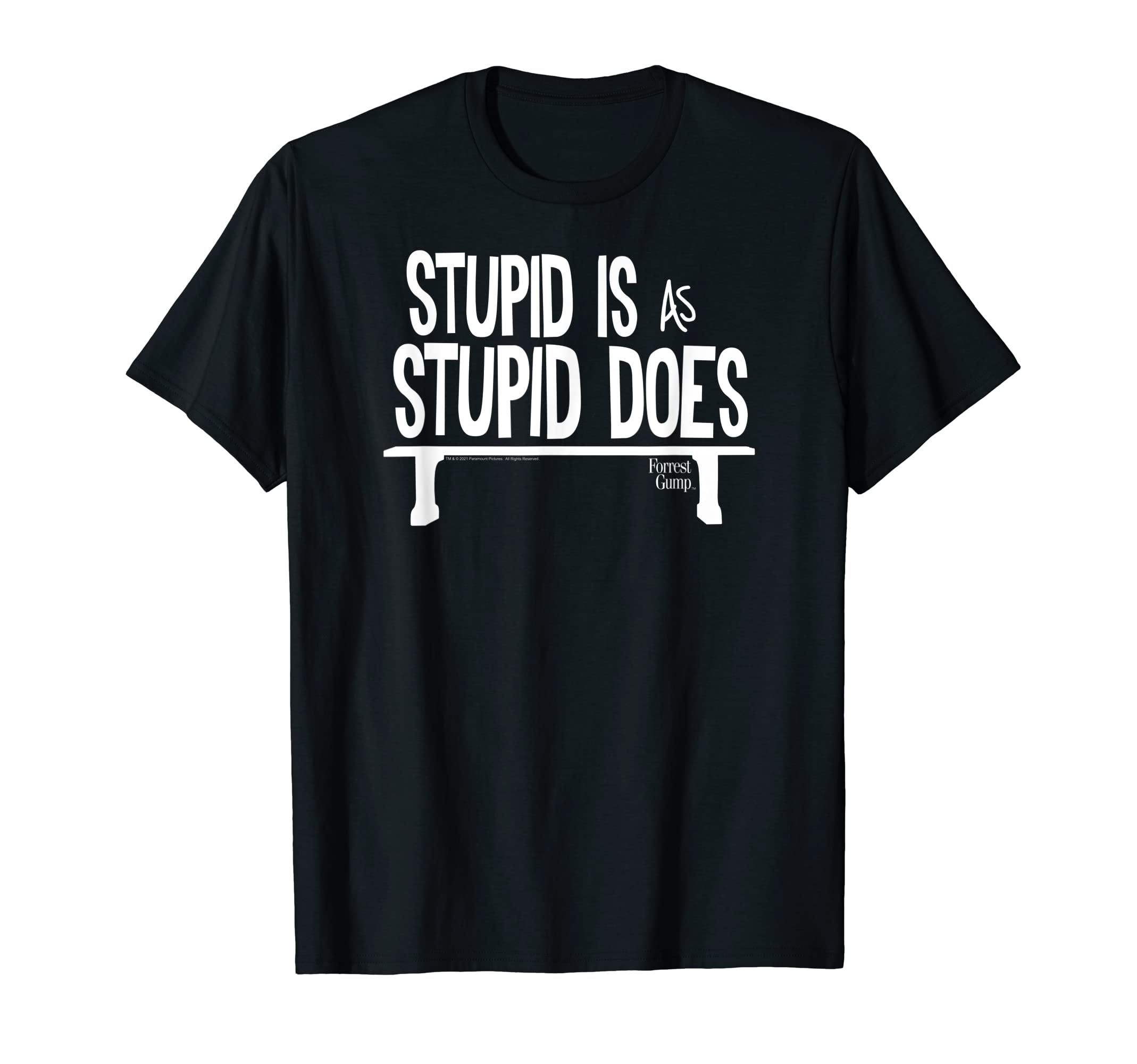 Forrest GumpStupid Is as Stupid Does T-ShirtOEKO-TEX STANDARD 100