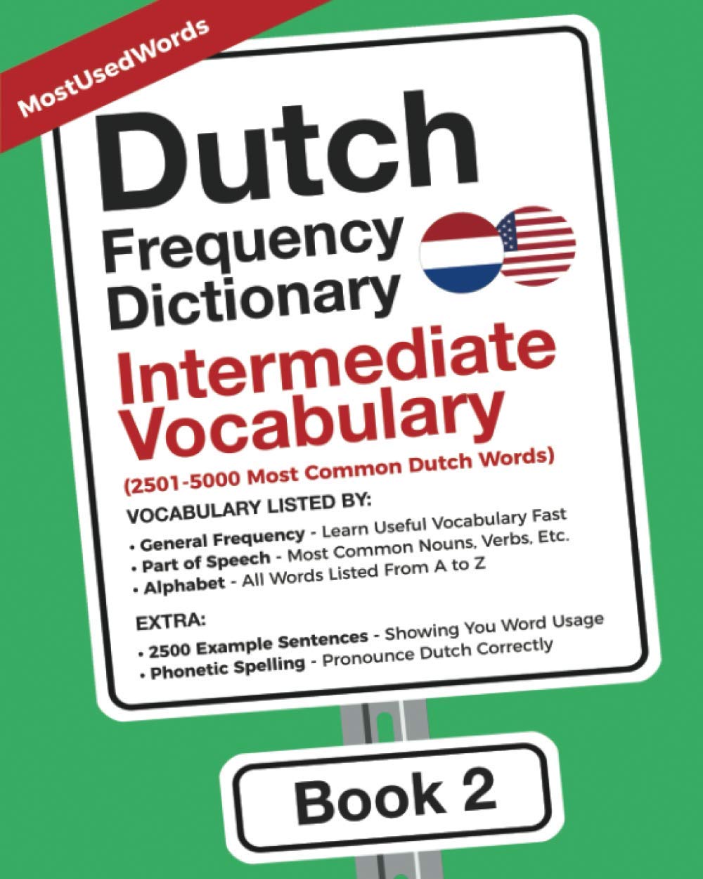 Dutch Frequency Dictionary - Intermediate Vocabulary: 2501-5000 Most Common Dutch Words (Learn Dutch with the Dutch Frequency Dictionaries)