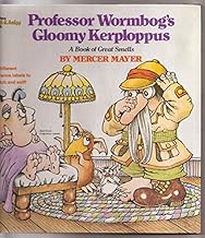 Professor Wormbog’s Gloomy Kerploppus: A Book of Great Smells