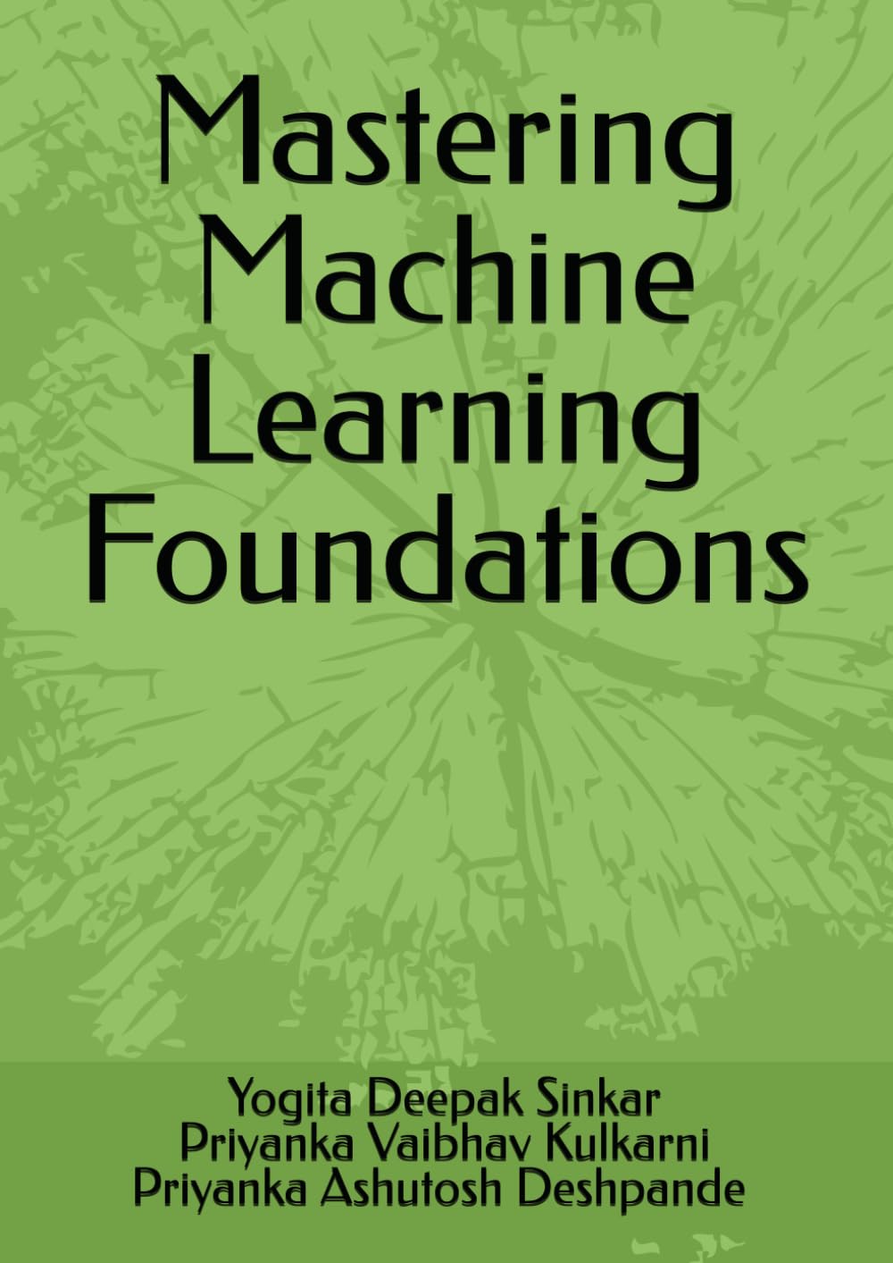 Mastering Machine Learning Foundations