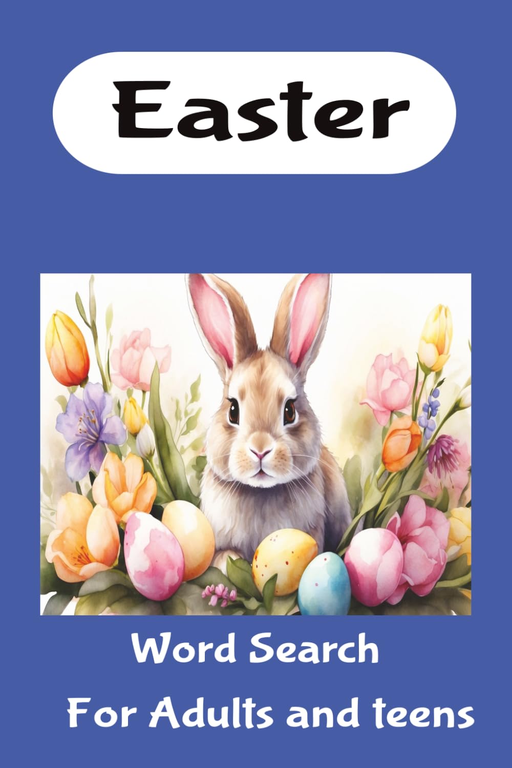 Easter Word Search: Easy to read Easter word search|6x9 50+ puzzles| Great for Holidays, Vacations, and Down time.