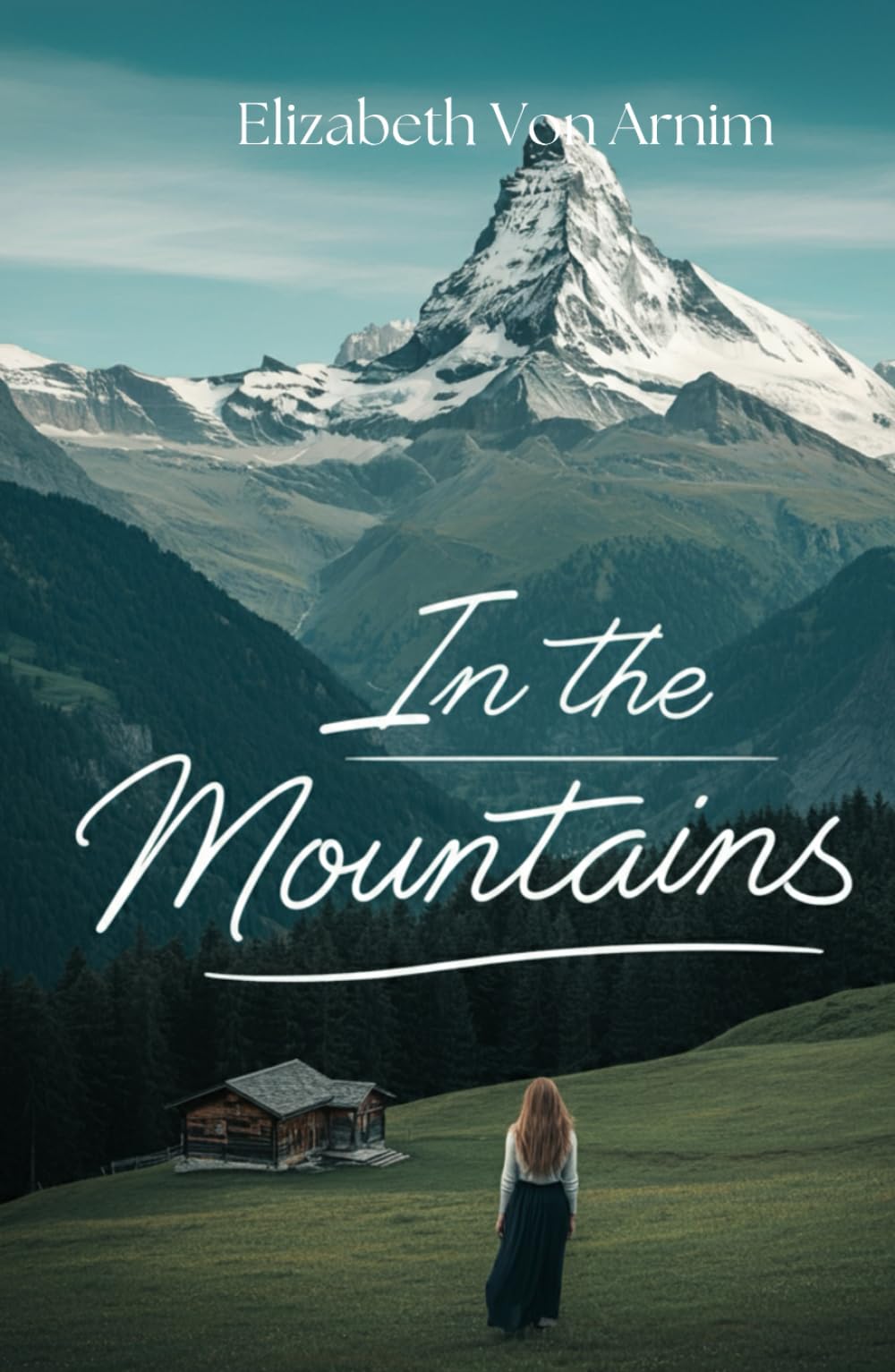 In the Mountains: A Journey of Solitude, Healing, and Self-Discovery in the Swiss Alps