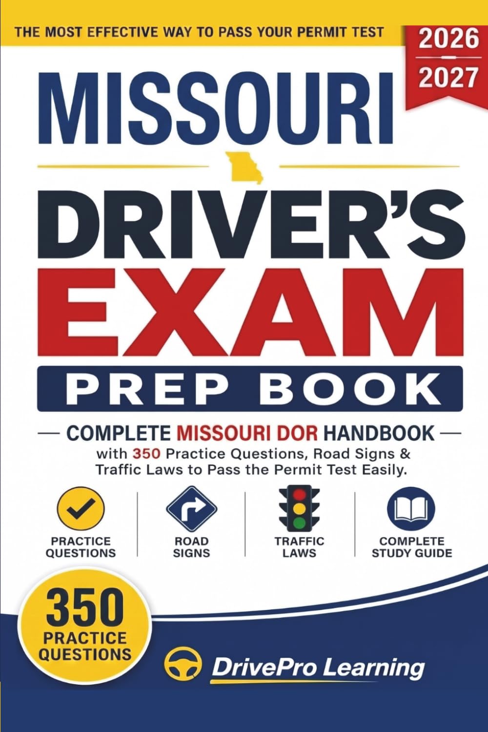 Missouri Driver’s Exam Prep Book: Complete Missouri DOR Handbook with Road Signs, Traffic Laws, & Study Tips to Pass the Permit Test Easily (Gray Edition)