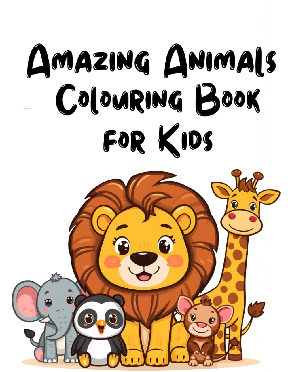 Amazing Animals Colouring Book for Kids: Fun & Easy Animal Pages with Bold Lines for Toddlers, Boys and Girls Perfect for Beginners