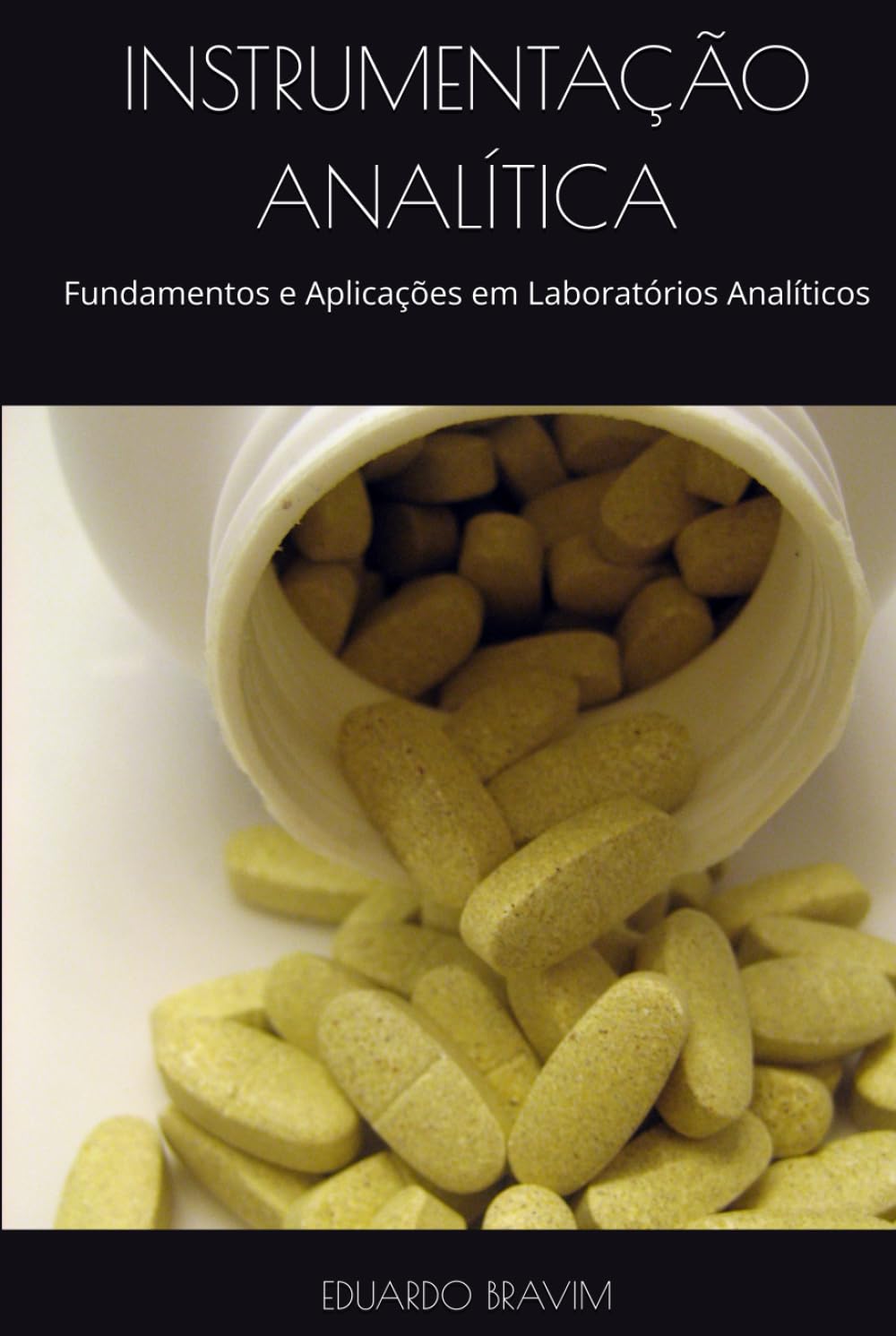 INSTRUMENTAÇÃO ANALÍTICA: Fundamentos e Aplicações em Laboratórios Analíticos