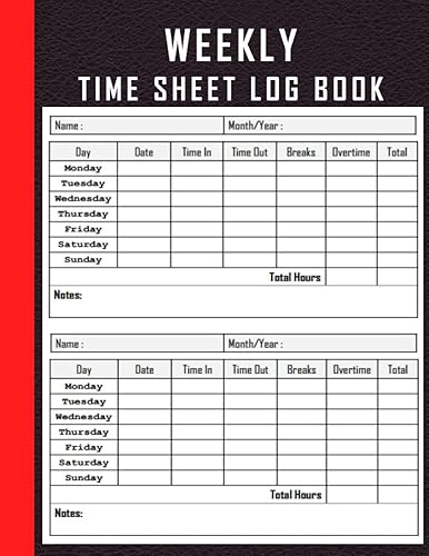 WEEKLY TIME SHEET LOG BOOK: work hours logbook, employee time sheet log book, workers time log book, time book for employees, time sheets for employees weekly
