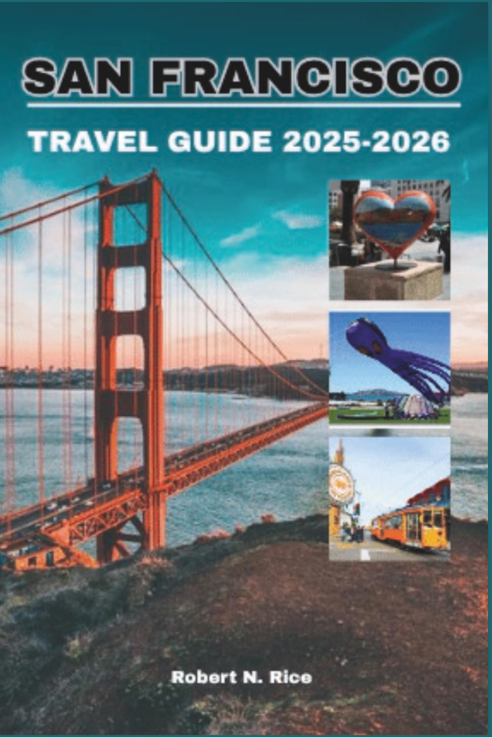 SAN FRANCISCO TRAVEL GUIDE 2025-2026