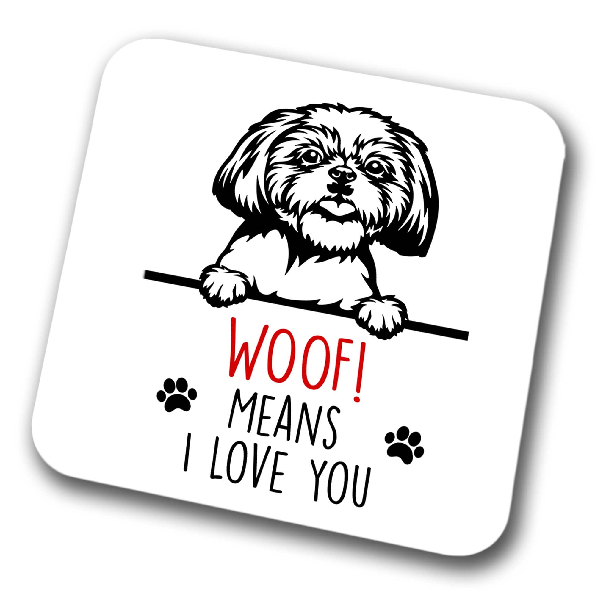 Faithful Prints Boys Shih Tzu Woof Means I Love You Mum Dad Coaster Dog Dad Shih Tzu Dad Friend Funny Gift For Birthday Christmas, Shih Tzu Mum Coaster