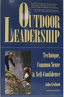 Outdoor leadership: technique, common sense & self-confidence