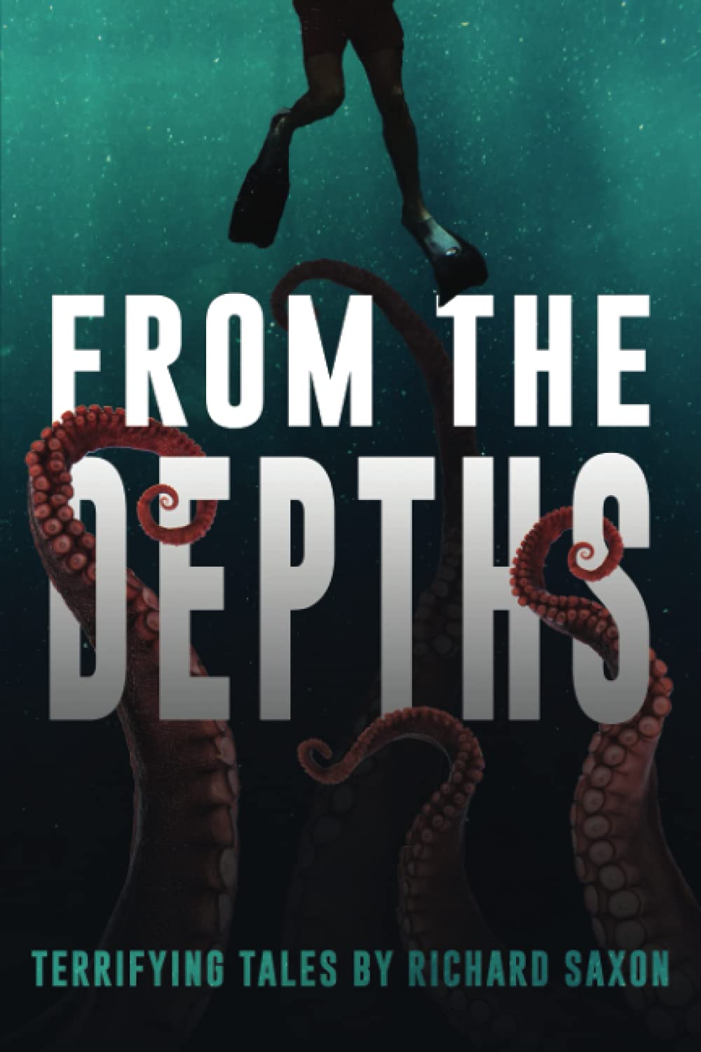 From the Depths: Terrifying Tales (The NoSleep Vault: Nightmares Gone Viral)